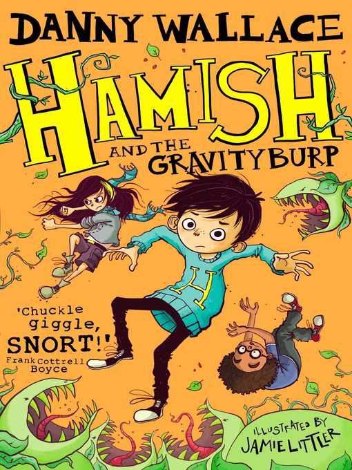 Title details for Hamish and the GravityBurp by Danny Wallace - Wait list